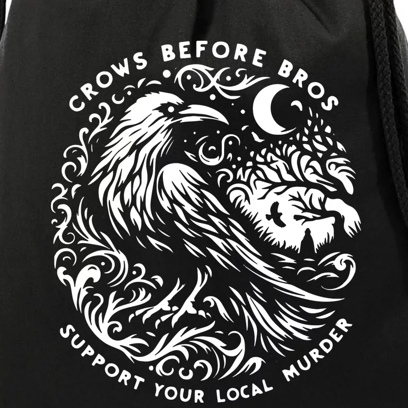 Support Your Local Murder Crows Before Bros Funny Drawstring Bag