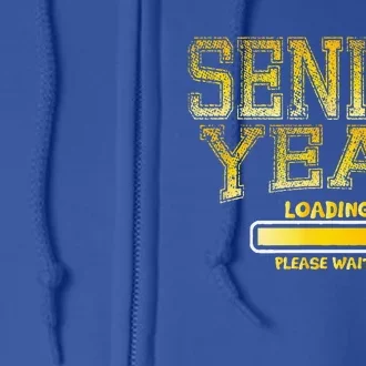 Senior Year Loading Please Wait Graduation Full Zip Hoodie