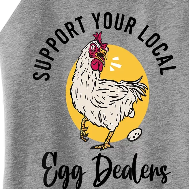 Support Your Local Egg Dealers,Chicken Lover Women’s Perfect Tri Rocker Tank