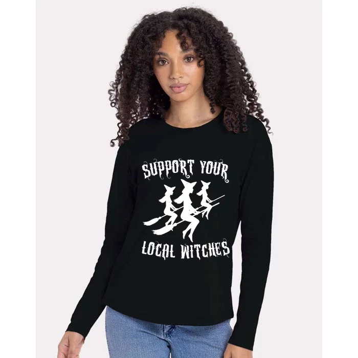 Support Your Local Witches Funny Gift Halloween Sexy Witch Funny Gift Womens Cotton Relaxed Long Sleeve T-Shirt