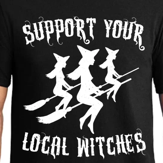 Support Your Local Witches Funny Gift Halloween Sexy Witch Funny Gift Pajama Set