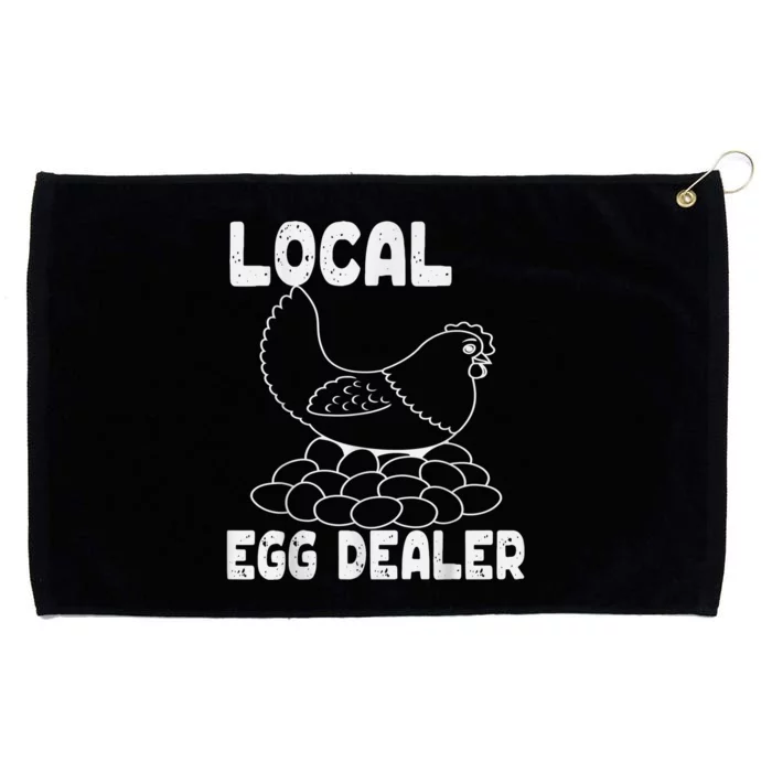 Support Your Local Egg Dealer Funny Chicken Lover Graphic Grommeted Golf Towel