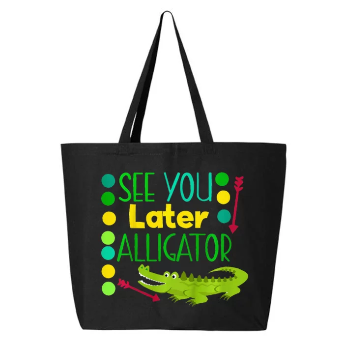 See You Later Alligator Funny Last Day Of School Baby 25L Jumbo Tote