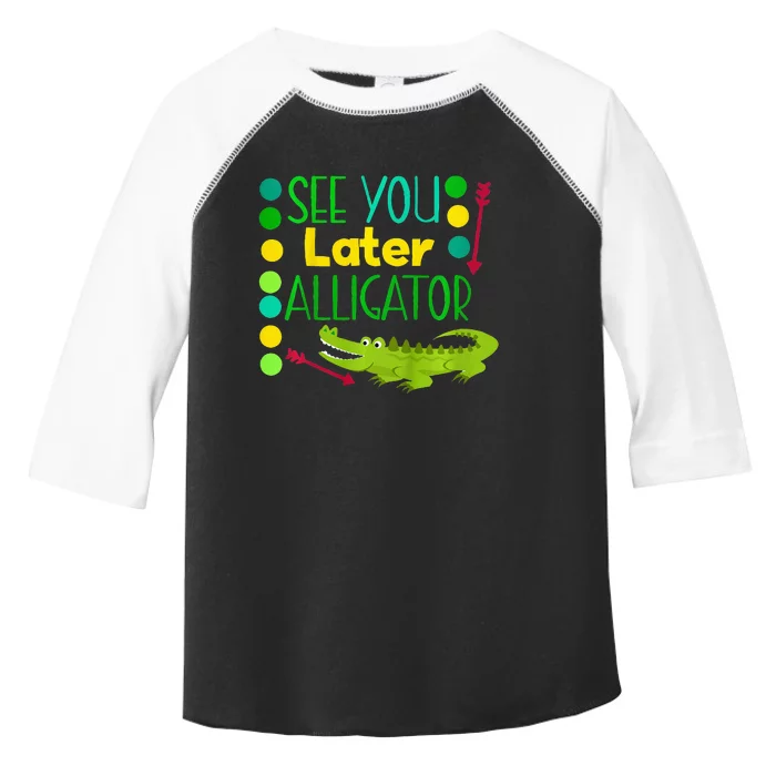 See You Later Alligator Funny Last Day Of School Baby Toddler Fine Jersey T-Shirt