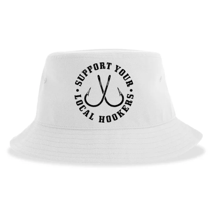 Support Your Local Hookers Fisherman Fish Funny Fishing Sustainable Bucket Hat