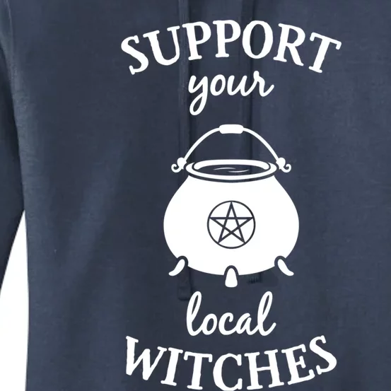 Support Your Local Witches Gift Coven Wicca Party Women's Pullover Hoodie