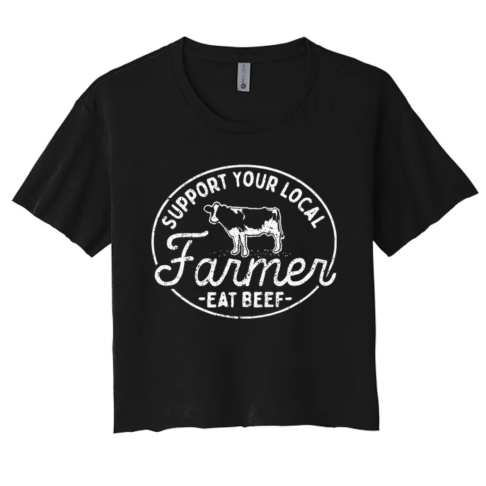 Support Your Local Farmer Eat Beef Women's Crop Top Tee