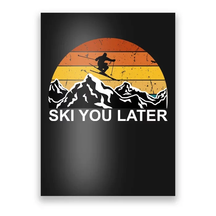 Ski You Later Skiing Retro Sunset Mountain Poster