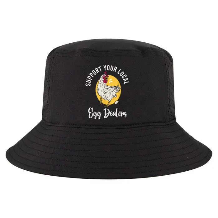 Support Your Local Egg Dealers,Chicken Lover Cool Comfort Performance Bucket Hat