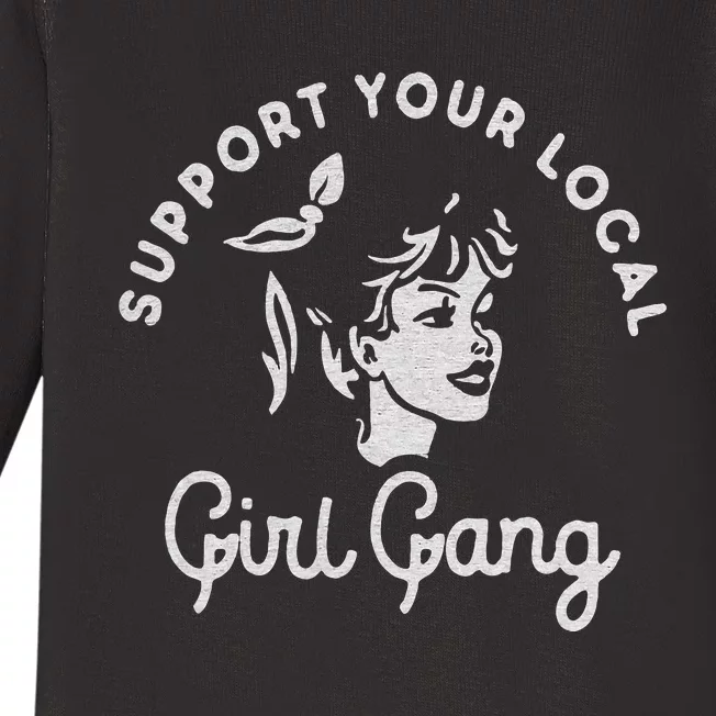 Support Your Local Girl Gang Baby Long Sleeve Bodysuit