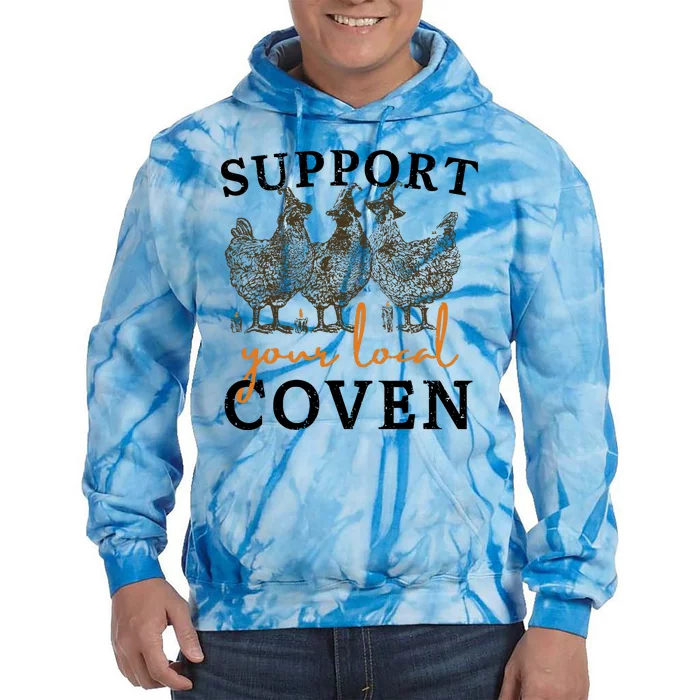 Support Your Local Coven Funny Farm Witch Chicken Halloween Tie Dye Hoodie