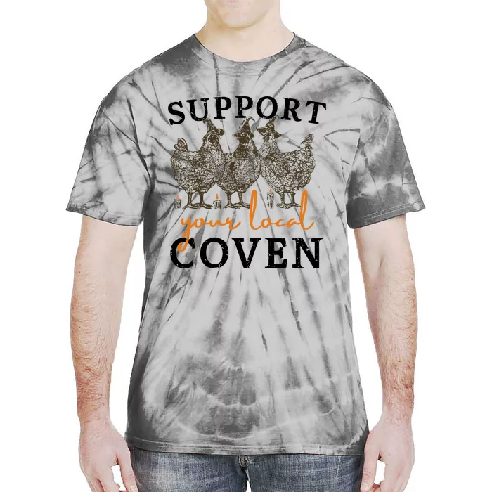 Support Your Local Coven Funny Farm Witch Chicken Halloween Tie-Dye T-Shirt