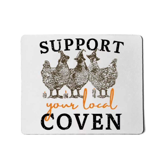 Support Your Local Coven Funny Farm Witch Chicken Halloween Mousepad