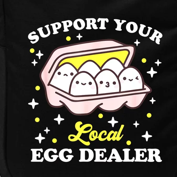 Support Your Local Egg Dealer, Farm Fresh Eggs Funny Farm Impact Tech Backpack