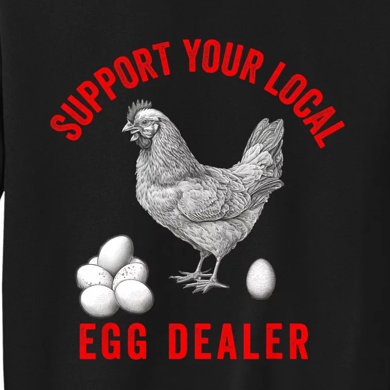 Support Your Local Egg Dealers Chicken Egg Lover Sweatshirt