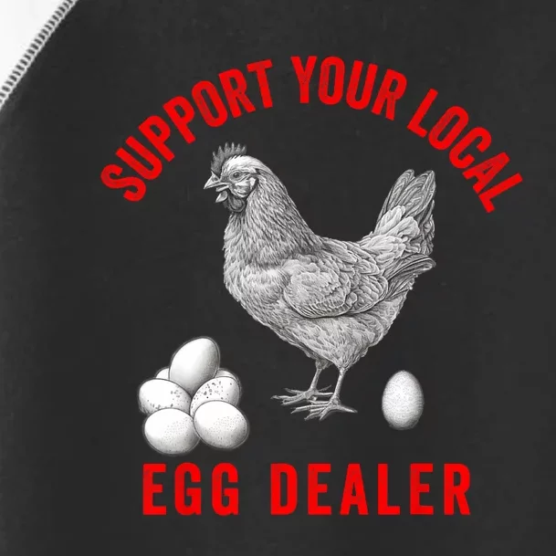 Support Your Local Egg Dealers Chicken Egg Lover Toddler Fine Jersey T-Shirt