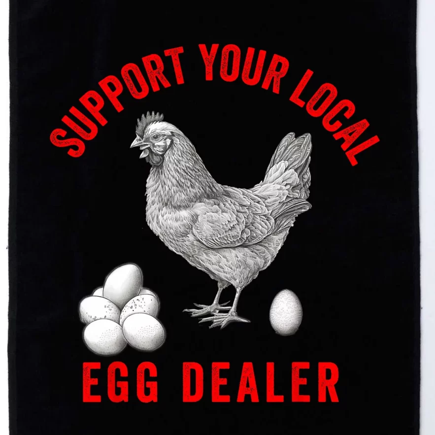 Support Your Local Egg Dealers Chicken Egg Lover Platinum Collection Golf Towel