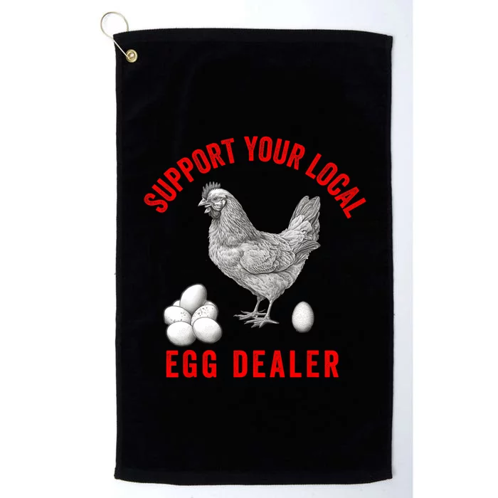 Support Your Local Egg Dealers Chicken Egg Lover Platinum Collection Golf Towel