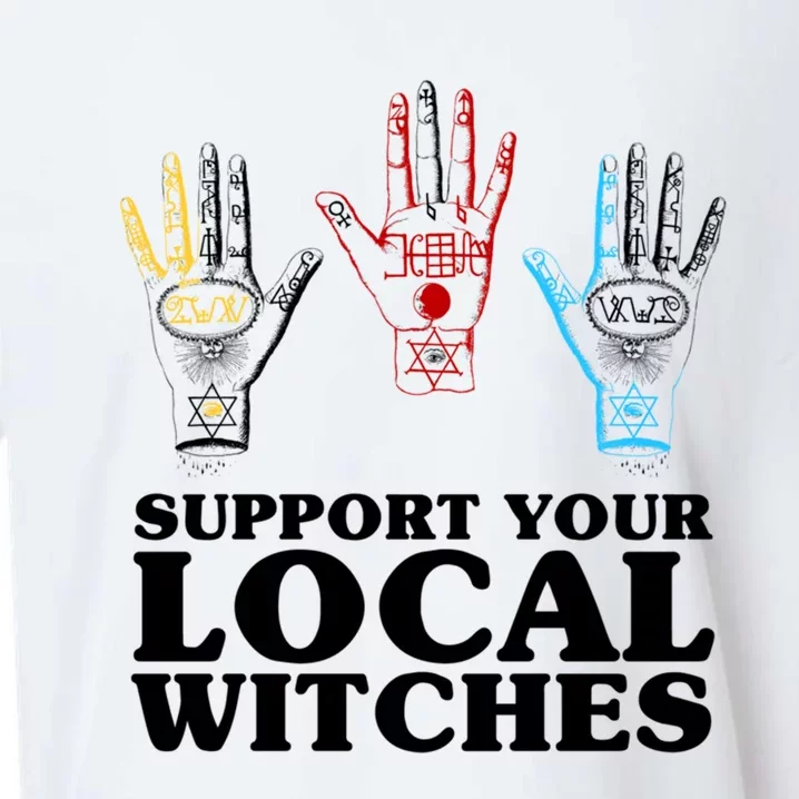 Support Your Local Witches (With Hand Illustration) Gift Sueded Cloud Jersey T-Shirt