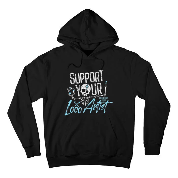 Support Your Loco Artist Creative Design Tall Hoodie