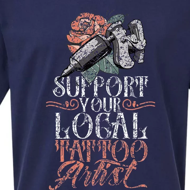 Support Your Local Tattoo Artist Art Job Ink Sueded Cloud Jersey T-Shirt