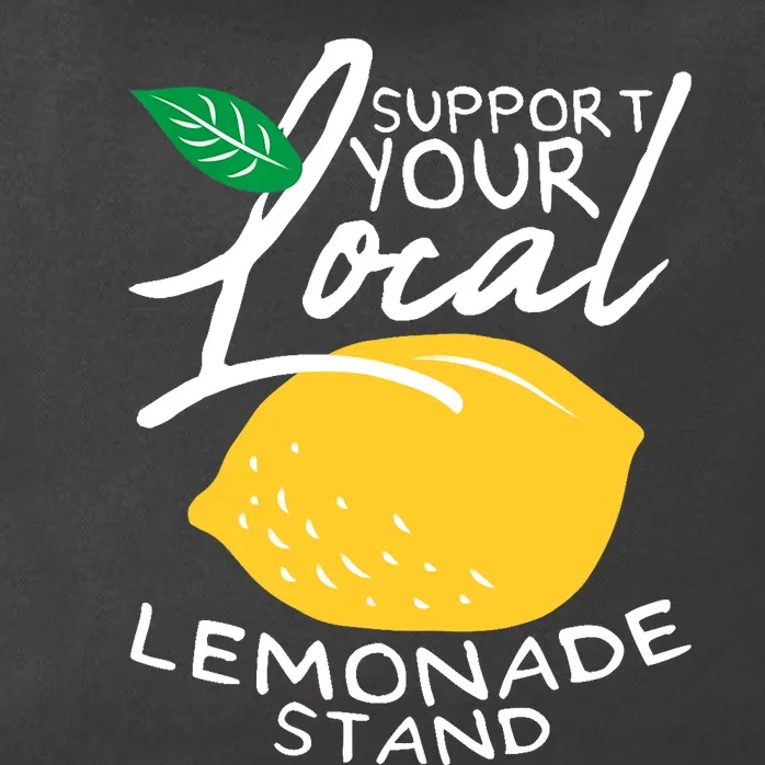 Support Your Local Lemonade Stand Zip Tote Bag