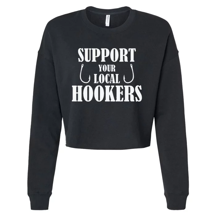 Support Your Local Hookers Fishing Cropped Pullover Crew