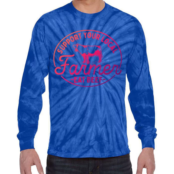 Support Your Local Farmer Eat Beef Gift Tie-Dye Long Sleeve Shirt