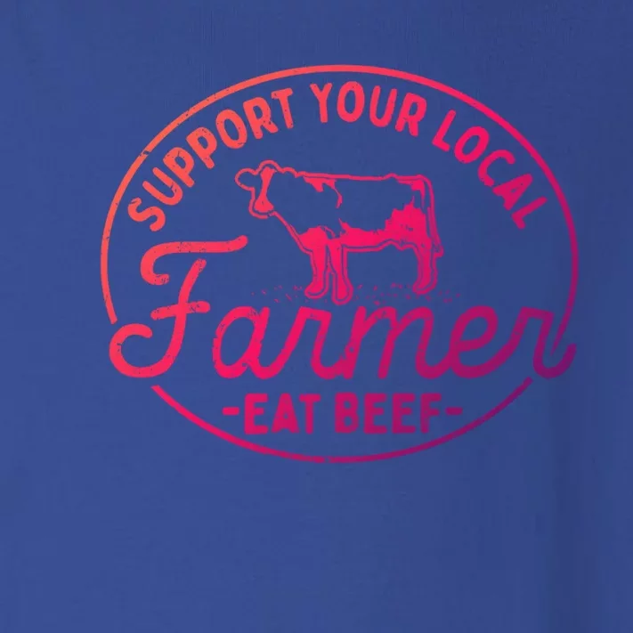 Support Your Local Farmer Eat Beef Gift Toddler Long Sleeve Shirt