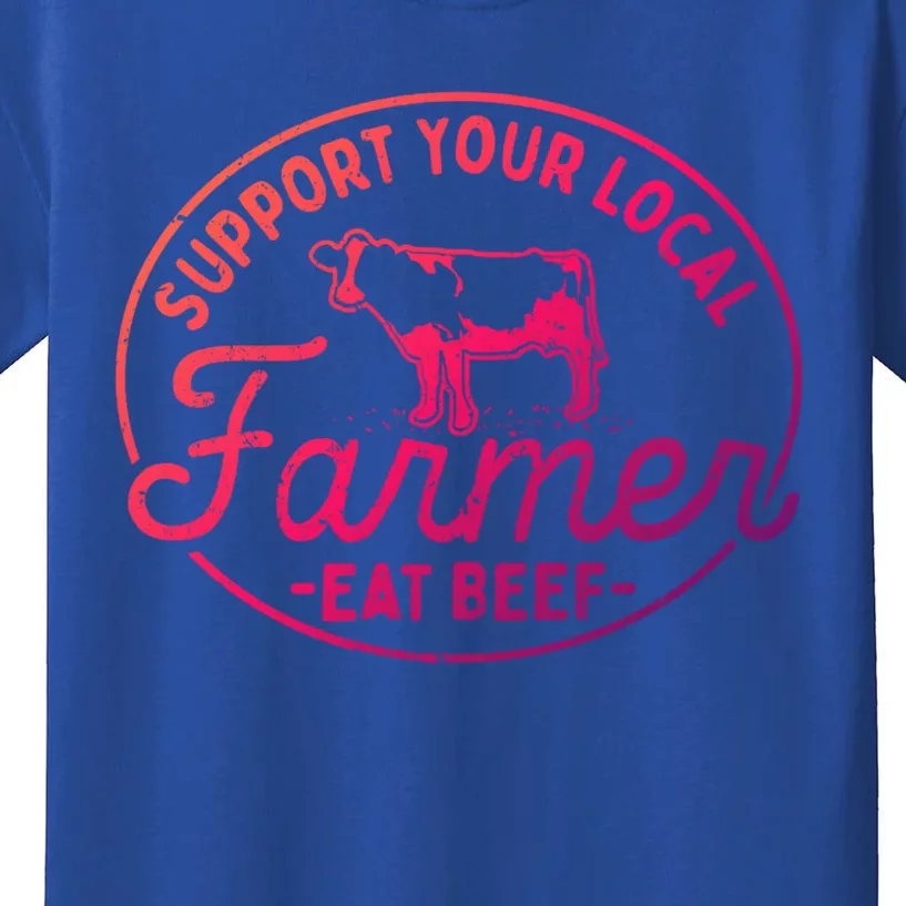 Support Your Local Farmer Eat Beef Gift Kids T-Shirt