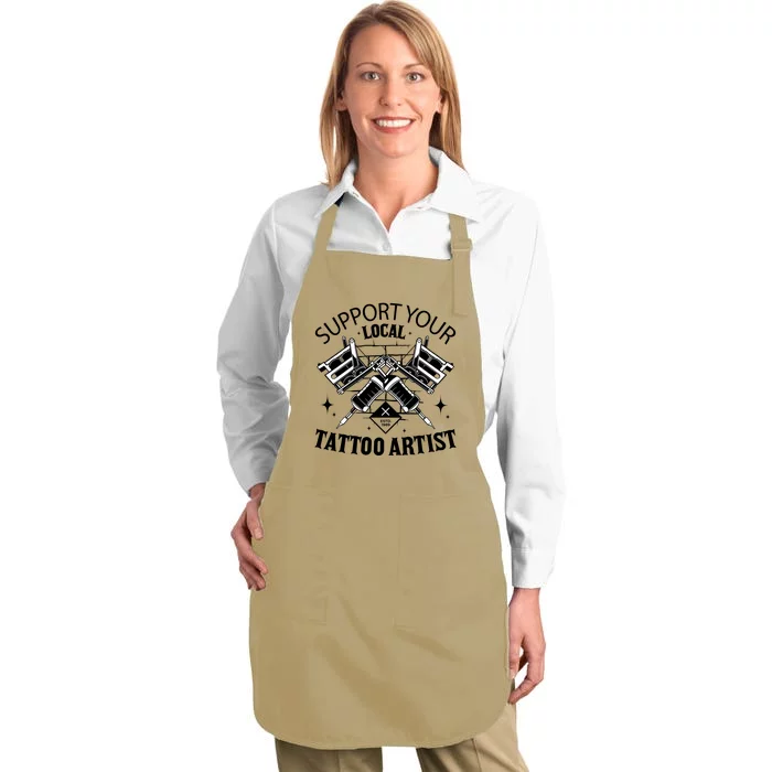 Support Your Local Tattoo Artist Full-Length Apron With Pocket