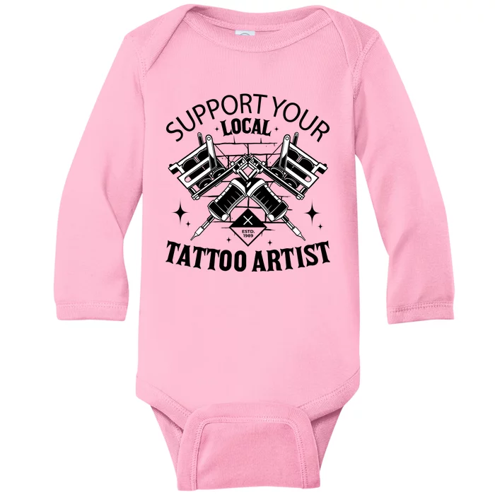 Support Your Local Tattoo Artist Baby Long Sleeve Bodysuit