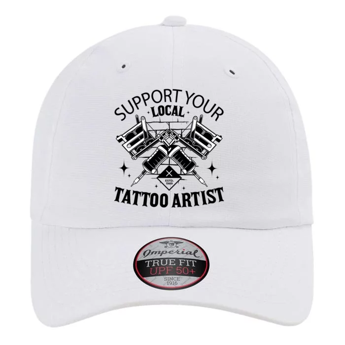 Support Your Local Tattoo Artist The Original Performance Cap