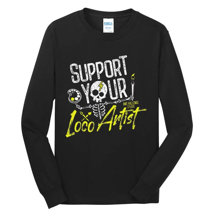 Support Your Loco Artist Tall Long Sleeve T-Shirt