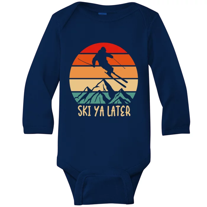 Ski Ya Later Winter Sports Snow Lover Skiing Funny Gift Baby Long Sleeve Bodysuit