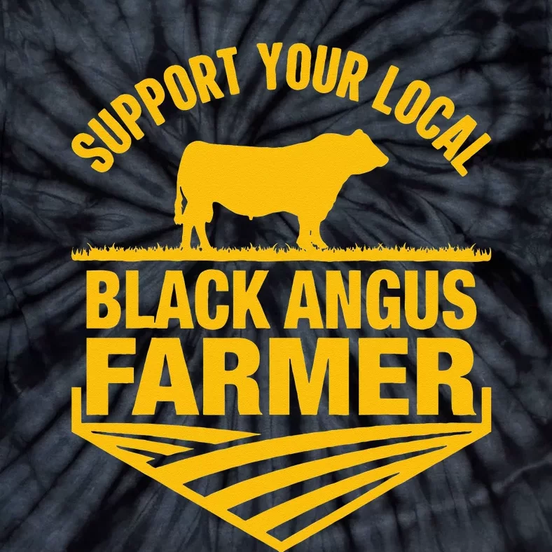 Support Your Local Black Angus Farmer Cow Rancher Tie-Dye T-Shirt