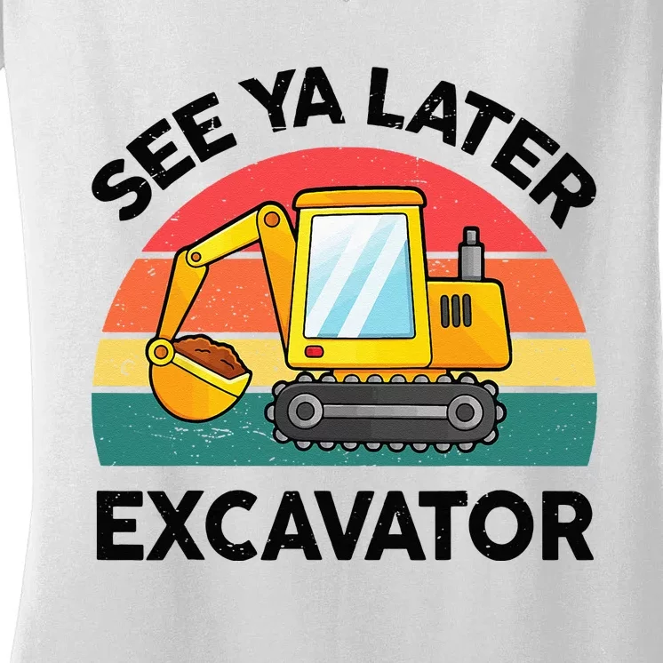 See Ya Later Excavator Kids Funny Women's V-Neck T-Shirt