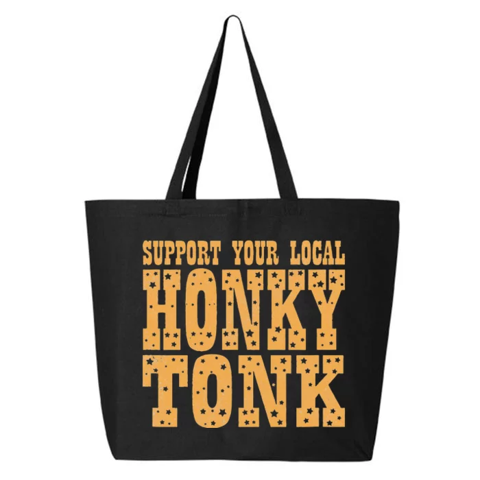 Support Your Local Honky Tonk 25L Jumbo Tote