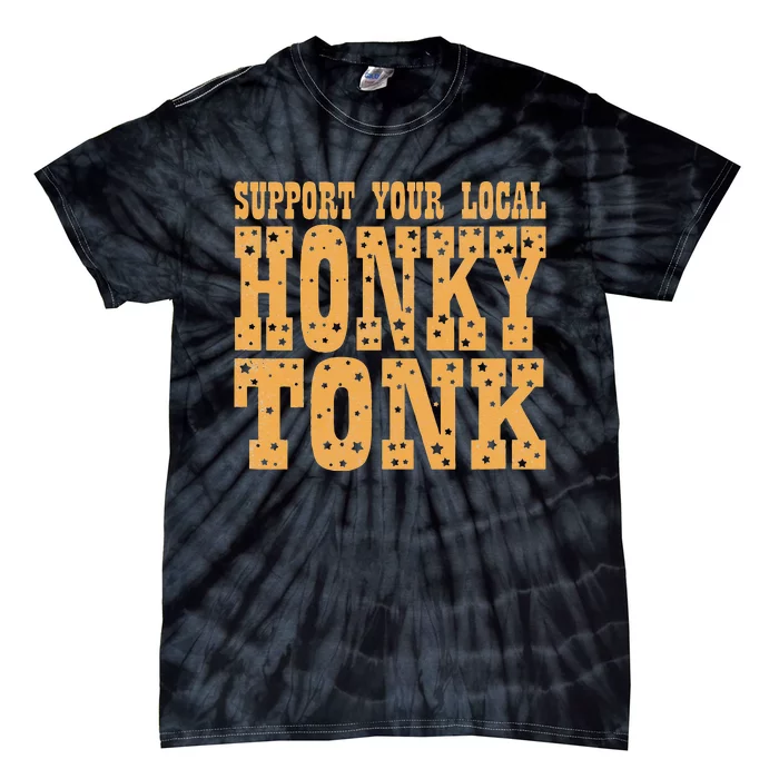 Support Your Local Honky Tonk Tie-Dye T-Shirt