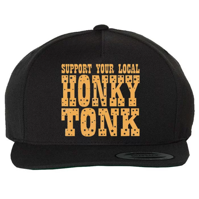 Support Your Local Honky Tonk Wool Snapback Cap