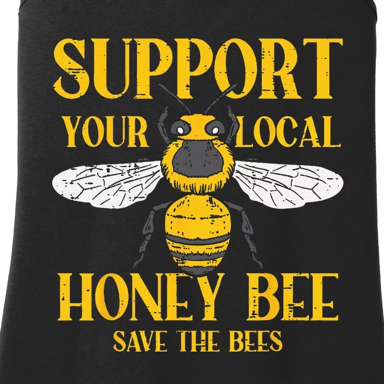 Support Your Local Honey Bee Save Bees Beekeeping Beekeeper Ladies Essential Tank