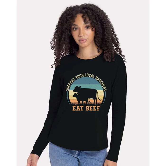 Support Your Local Ranchers Eat Beef Womens Cotton Relaxed Long Sleeve T-Shirt