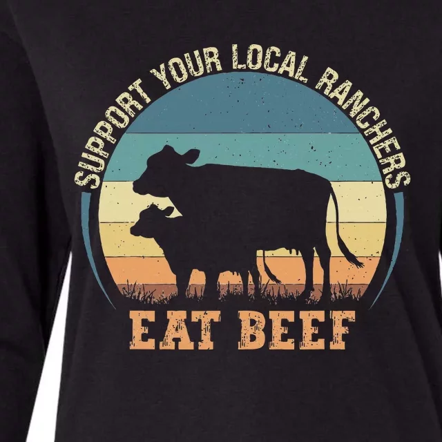 Support Your Local Ranchers Eat Beef Womens Cotton Relaxed Long Sleeve T-Shirt