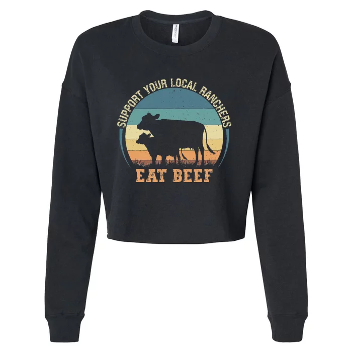 Support Your Local Ranchers Eat Beef Cropped Pullover Crew