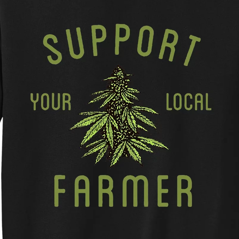 Support Your Local Farmer Tall Sweatshirt