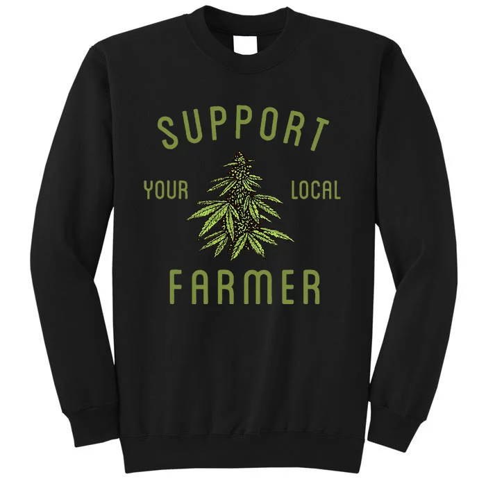 Support Your Local Farmer Tall Sweatshirt