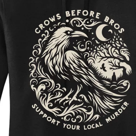 Support Your Local Murder Crows Before Bros Funny Women's Pullover Hoodie