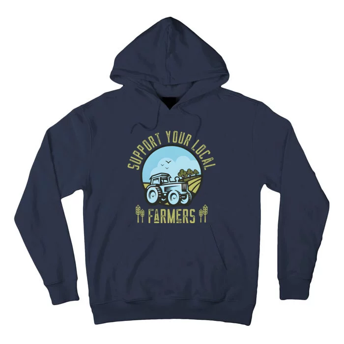 Support Your Local Farmers Tall Hoodie