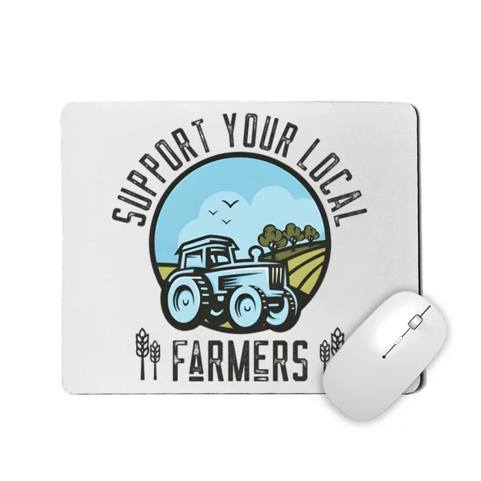 Support Your Local Farmers Mousepad