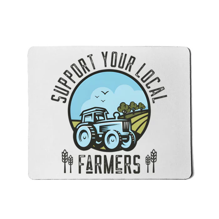 Support Your Local Farmers Mousepad